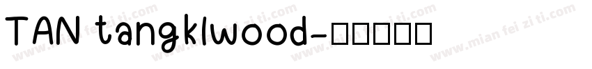 TAN tangklwood字体转换